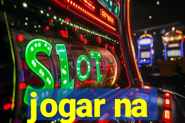 jogar na